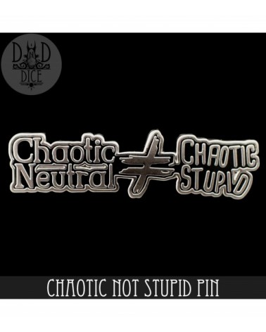 Chaotic Not Stupid Pin