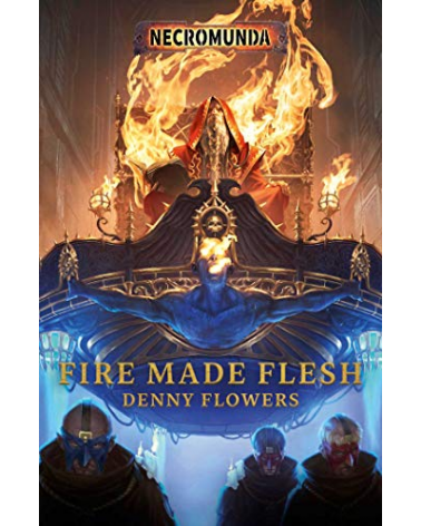 Fire Made Flesh (Necromunda)