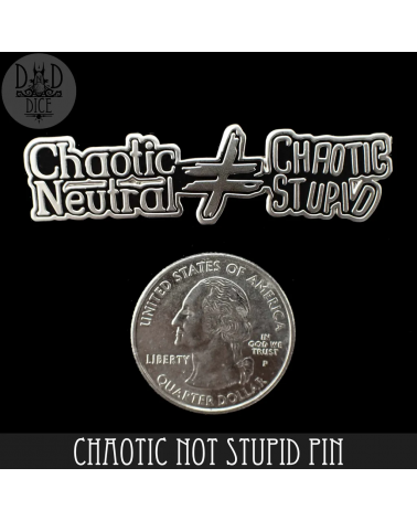 Chaotic Not Stupid Pin